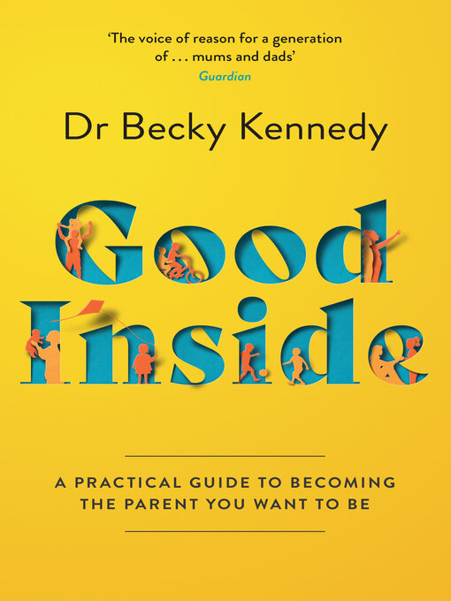 Title details for Good Inside by Dr Becky Kennedy - Wait list
